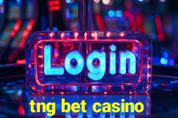 tng bet casino